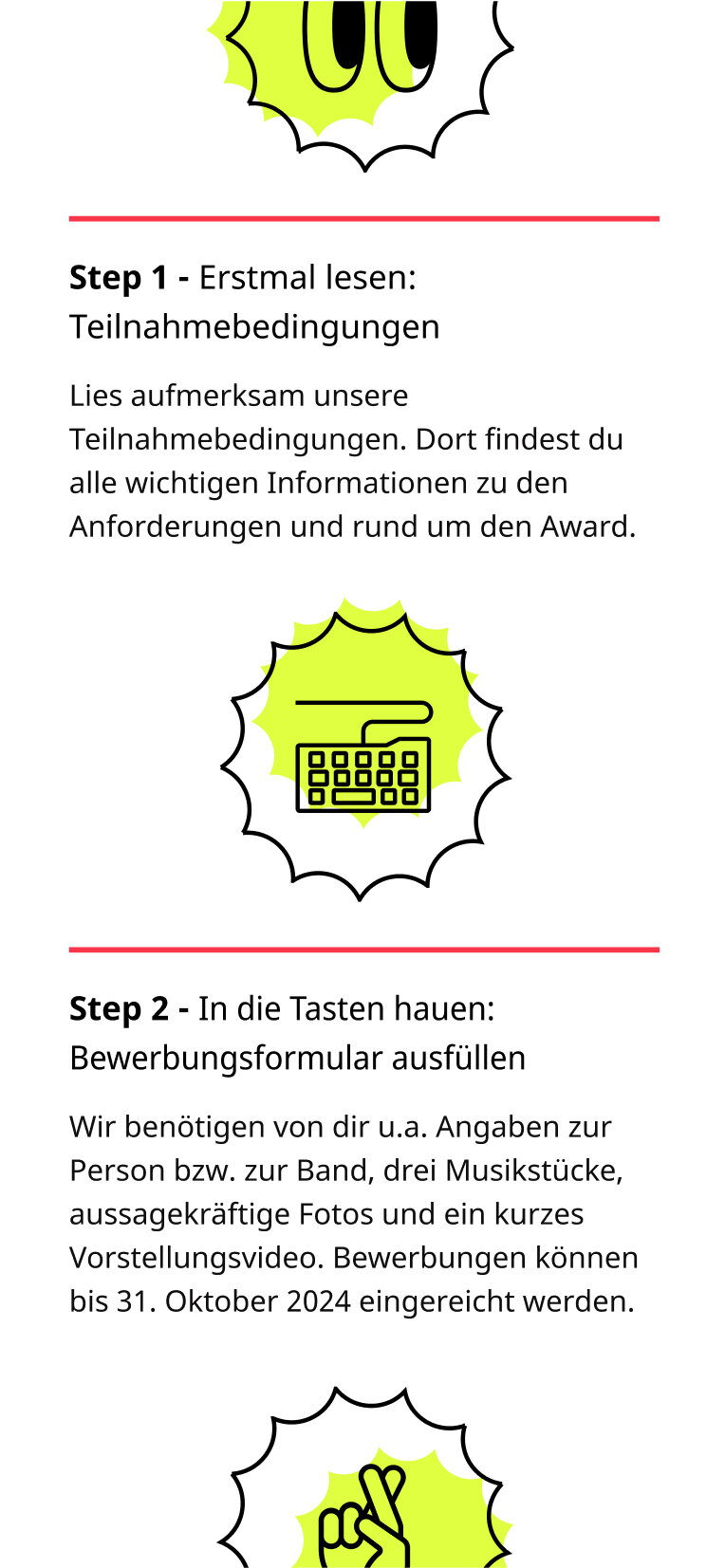 Schrittweise Anleitung mit drei Icons, zur Bewerbung f&uuml;r einen Award: Ein Gesicht f&uuml;r das Lesen der Teilnahmebedingungen, eine Tastatur f&uuml;r das Ausf&uuml;llen des Bewerbungsformulars und eine Hand f&uuml;r die Einreichung, jeweils auf gelbem Hintergrund mit schwarzem Rand.