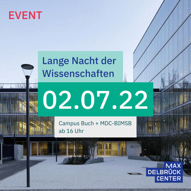 Veranstaltungsank&uuml;ndigung f&uuml;r die Lange Nacht der Wissenschaften am 02.07.22 auf dem Campus Buch und MDC-BIMB, mit Beginn ab 16 Uhr, vor dem modern gestalteten Max Delbr&uuml;ck Center.