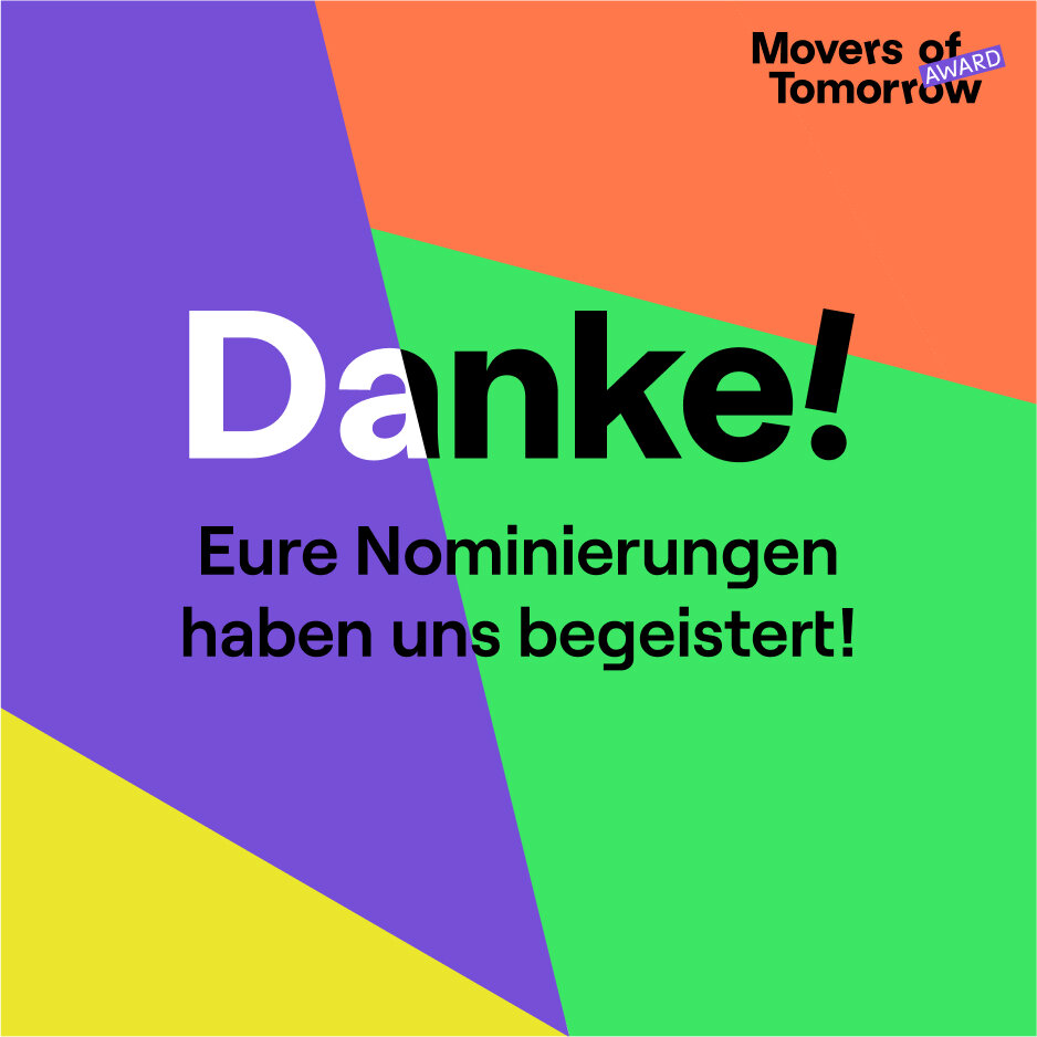 Buntes geometrisches Grafik-Design mit dem Text "Danke! Eure Nominierungen haben uns begeistert!" von Movers of Tomorrow Award vor violettem, orangefarbenem, gr&uuml;nem und gelbem Hintergrund.